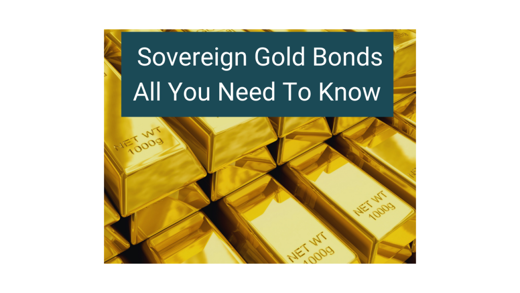 Sovereign Gold Bonds (SGB) - All You need to know